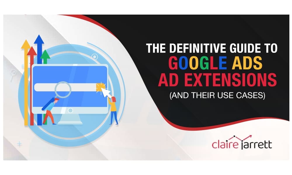 The Definitive Guide to Google Ads Assets (and Their Use Cases)